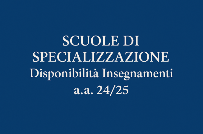Collegamento a Disponibilità insegnamenti Scuole di Specializzazione - a.a. 24/25